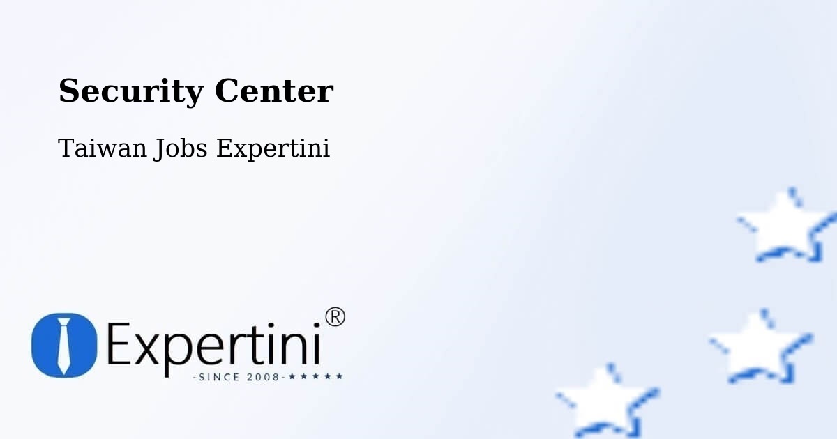 Security & Compliance – Yuanlin - Taiwan Jobs Expertini